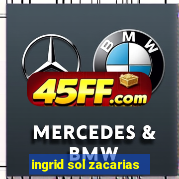 ingrid sol zacarias